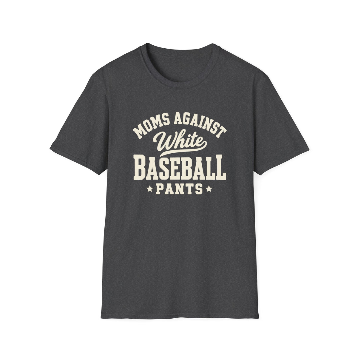 Mom's Against White Baseball Pants