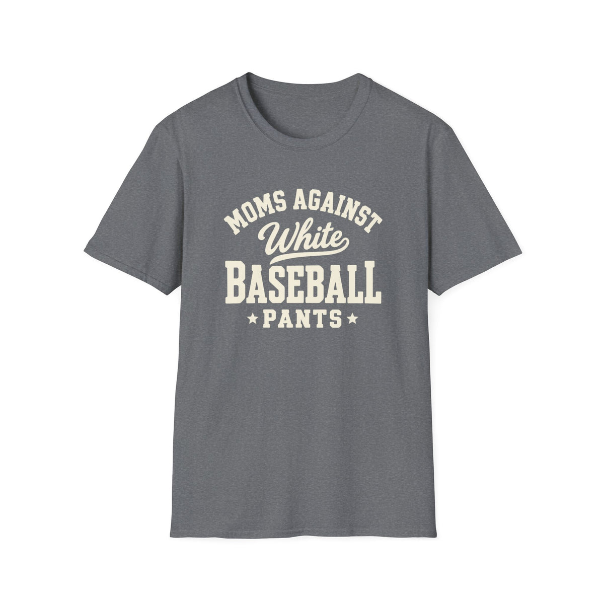 Mom's Against White Baseball Pants
