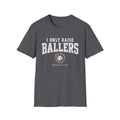 I Only Raise Ballers