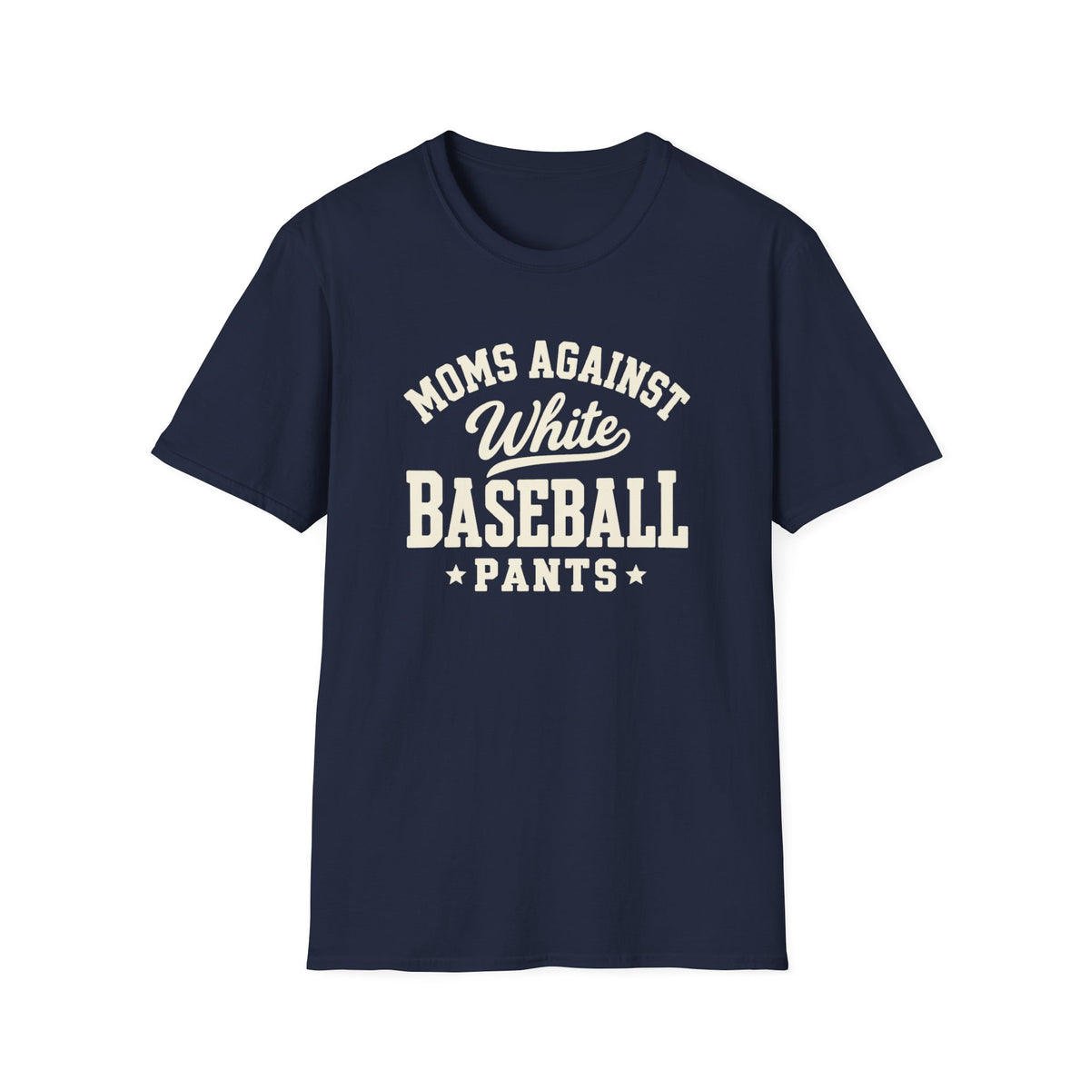 Mom's Against White Baseball Pants